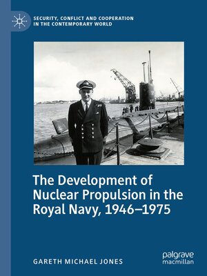 cover image of The Development of Nuclear Propulsion in the Royal Navy, 1946-1975